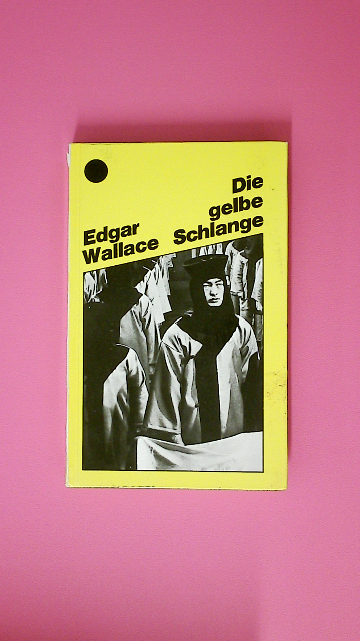 DIE GELBE SCHLANGE. Kriminalroman - Wallace, Edgar