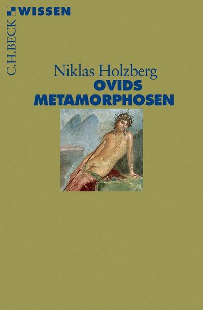Ovids Metamorphosen (Beck'sche Reihe) - Niklas Holzberg
