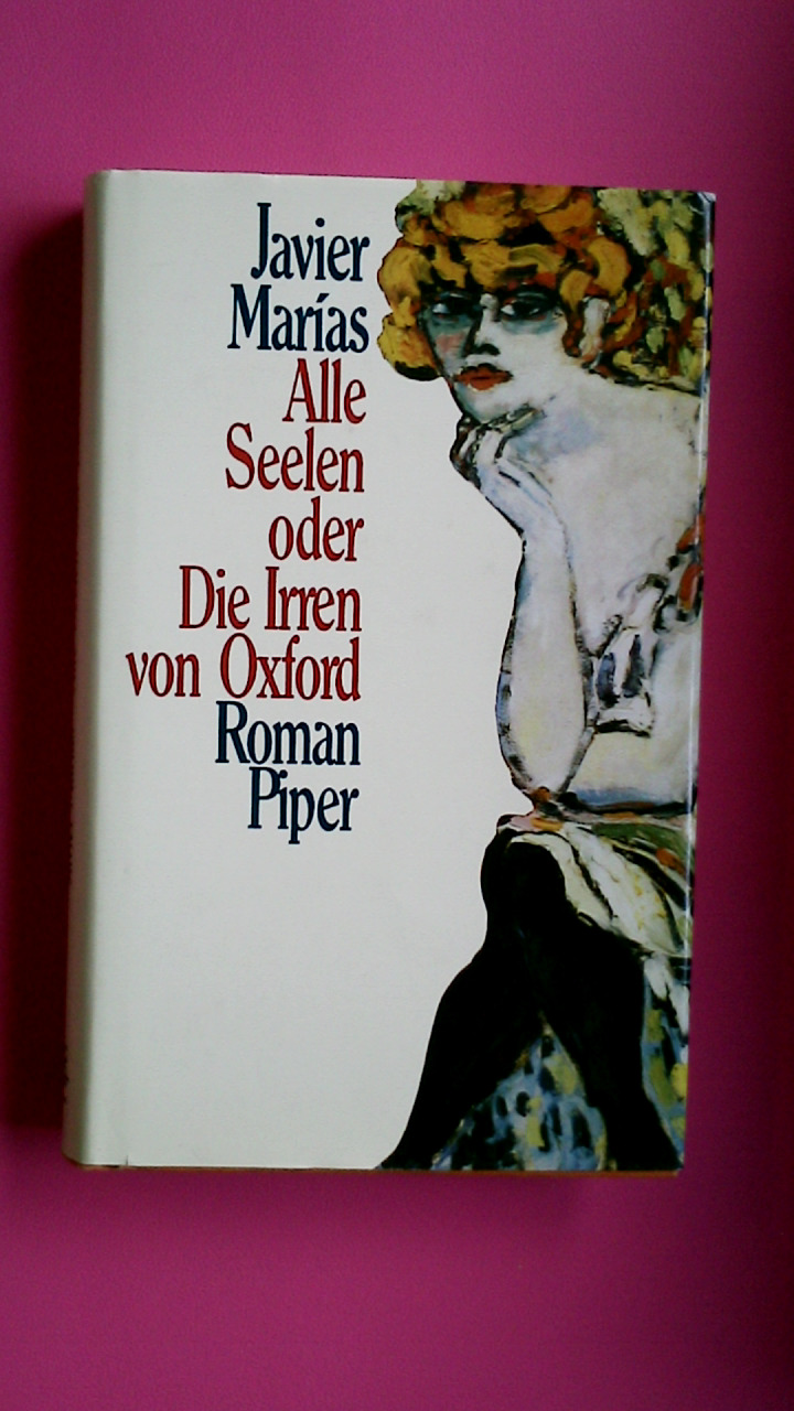 ALLE SEELEN ODER DIE IRREN VON OXFORD. ROMAN. - Marias, Javier