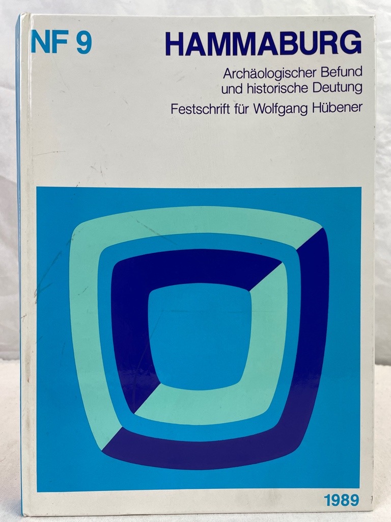 Archäologischer Befund und historische Deutung : Festschrift für Wolfgang Hübener zu seinem 65. Geburtstag am 15. Juni 1989. hrsg. von Hartwig Lüdtke . / Hammaburg ; N.F.,9 - Lüdtke, Hartwig (Hrsg.) und Wolfgang Hübener