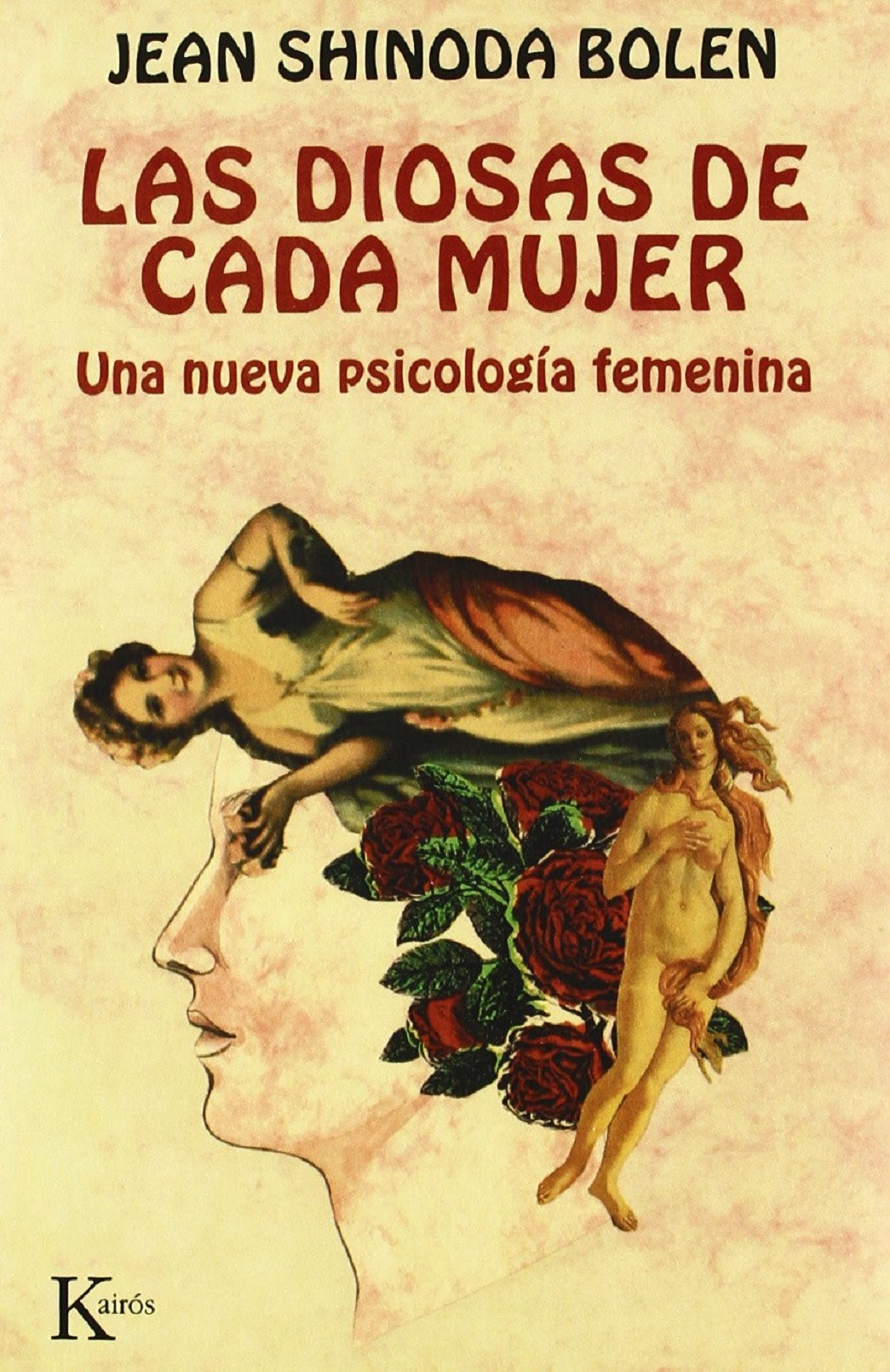 Las Diosas De Cada Mujer: Una Nueva Psicología Femenina (Spanish Edition) - Jean Shinoda Bolen