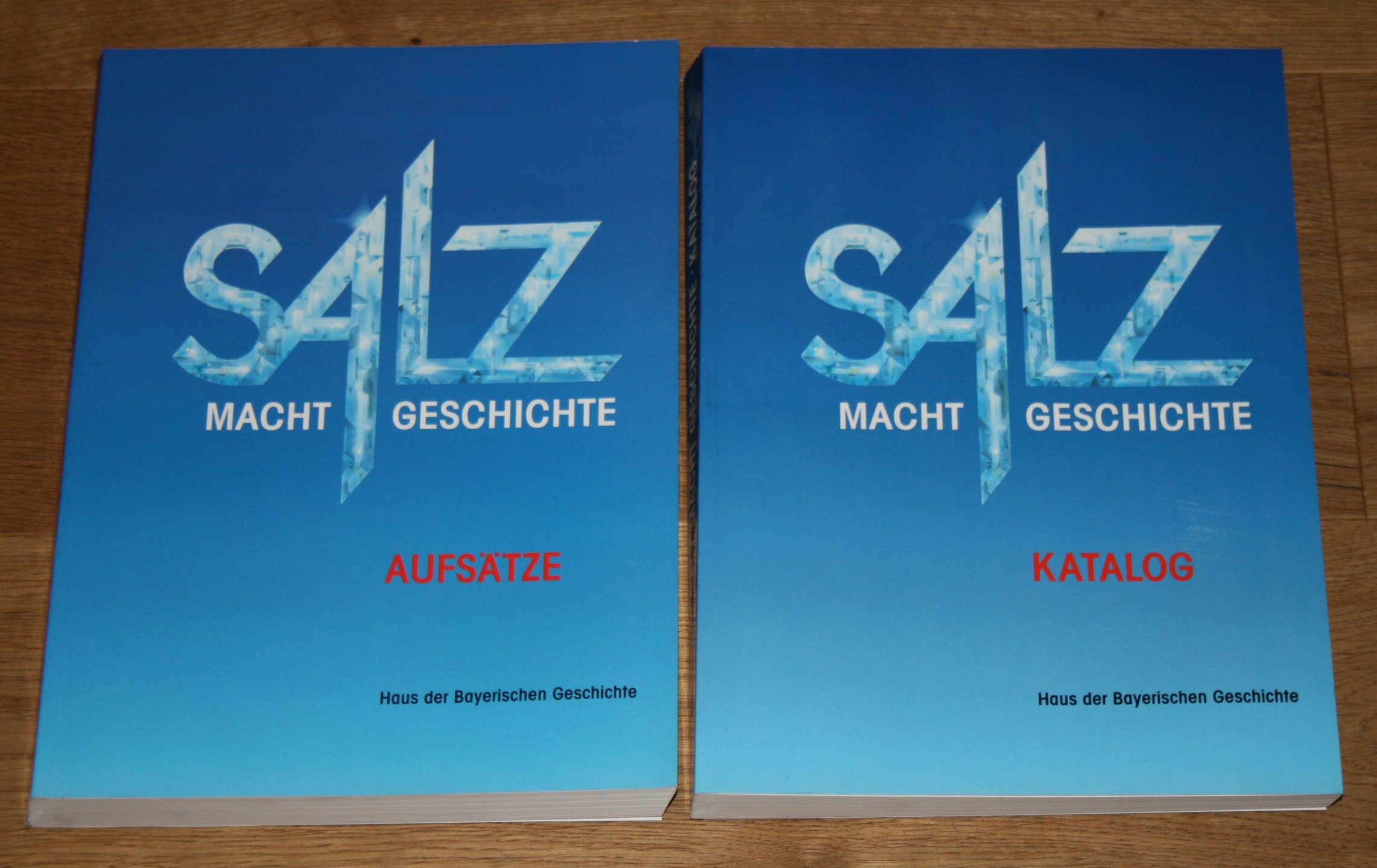 2 Bücher: Salz, Macht, Geschichte. Aufsätze und Katalog. [Veröffentlichungen zur bayerischen Geschichte und Kultur, Nr. 29]. - Haus der Bayerischen Geschichte