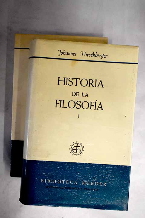 Historia de la filosofía - Hirschberger, Johannes