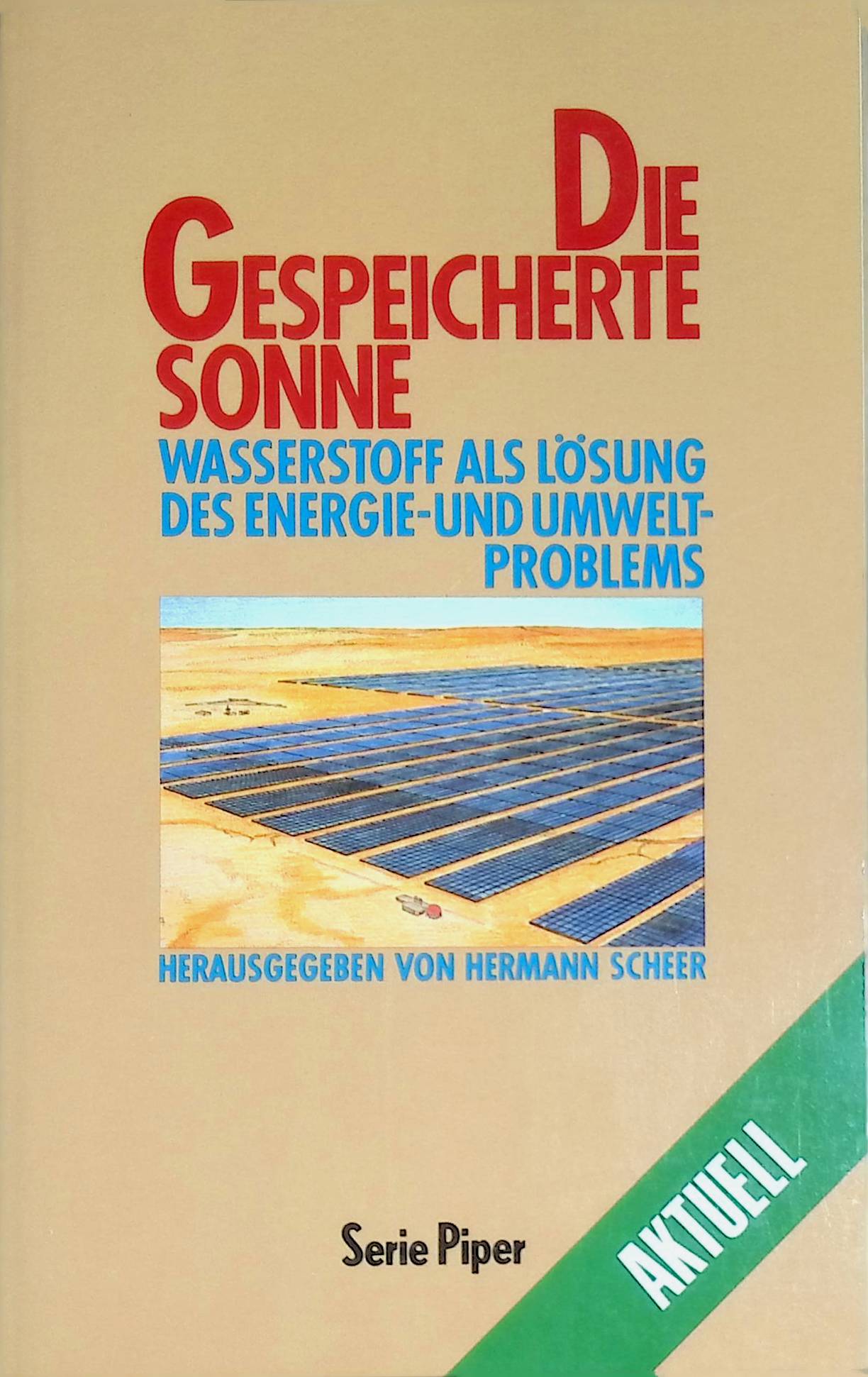 Die gespeicherte Sonne. Wasserstoff als Lösung des Energie und Umweltproblems. (Nr. 828) - Scheer, Hermann