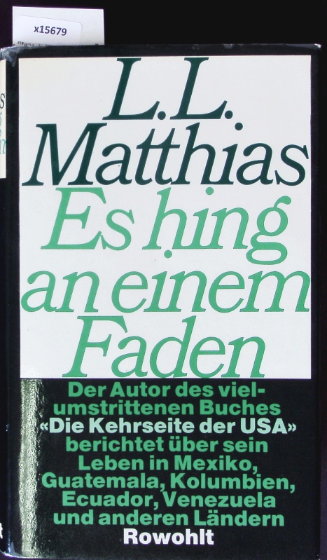 Es hing an einem Faden. Meine Jahre in Lateinamerika und in Europa. - Matthias, Leo