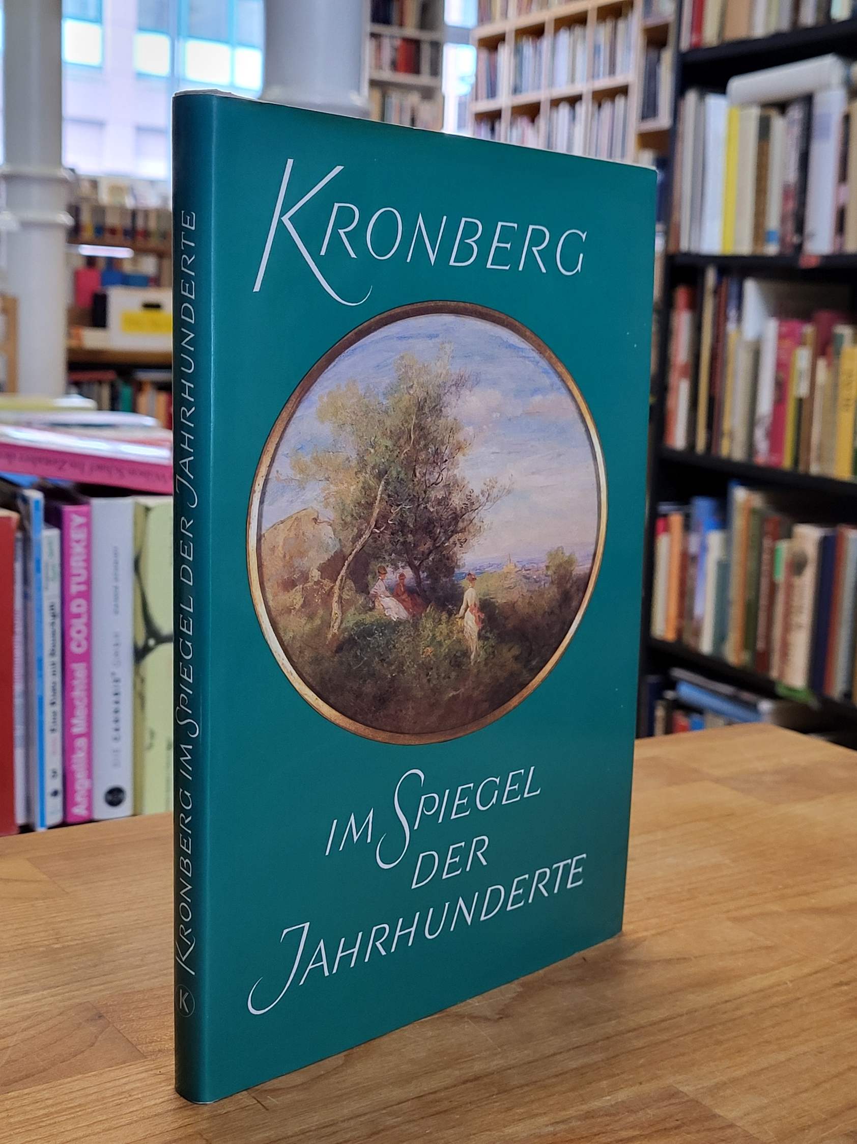 Kronberg im Spiegel der Jahrhunderte, - Kronberg / Helmut Bode (Hrsg.),