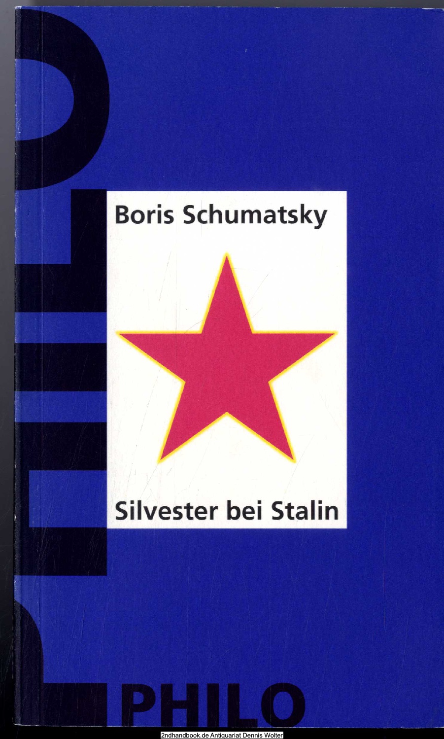 Silvester bei Stalin - Schumatsky, Boris (Verfasser)