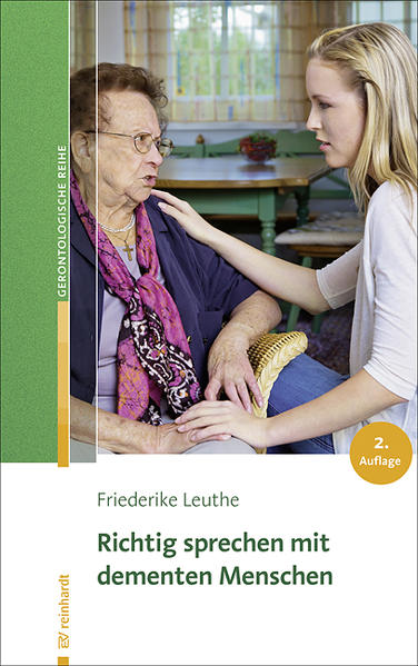 Richtig sprechen mit dementen Menschen (Reinhardts Gerontologische Reihe) - Leuthe, Friederike