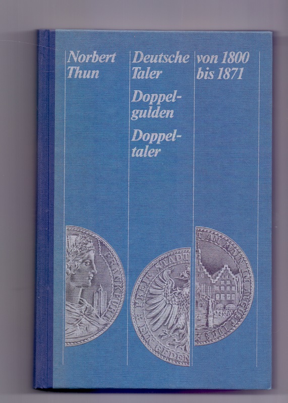 Deutsche Taler, Doppelgulden, Doppeltaler von 1800 bis 1871. - Thun, Norbert