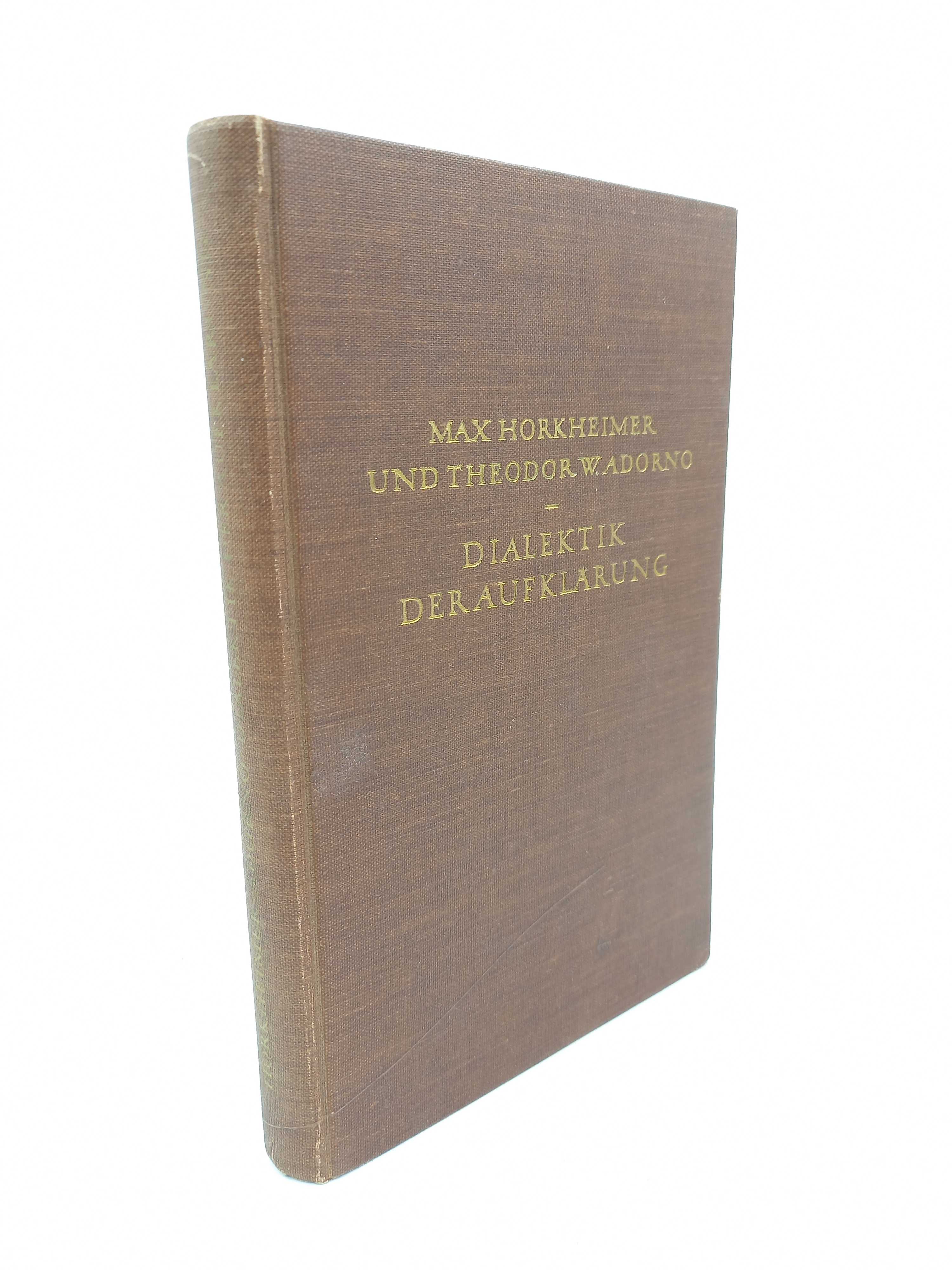 Dialektik der Aufklärung Philosophische Fragmente - Horkheimer, Max / Adorno, Theodor W. -