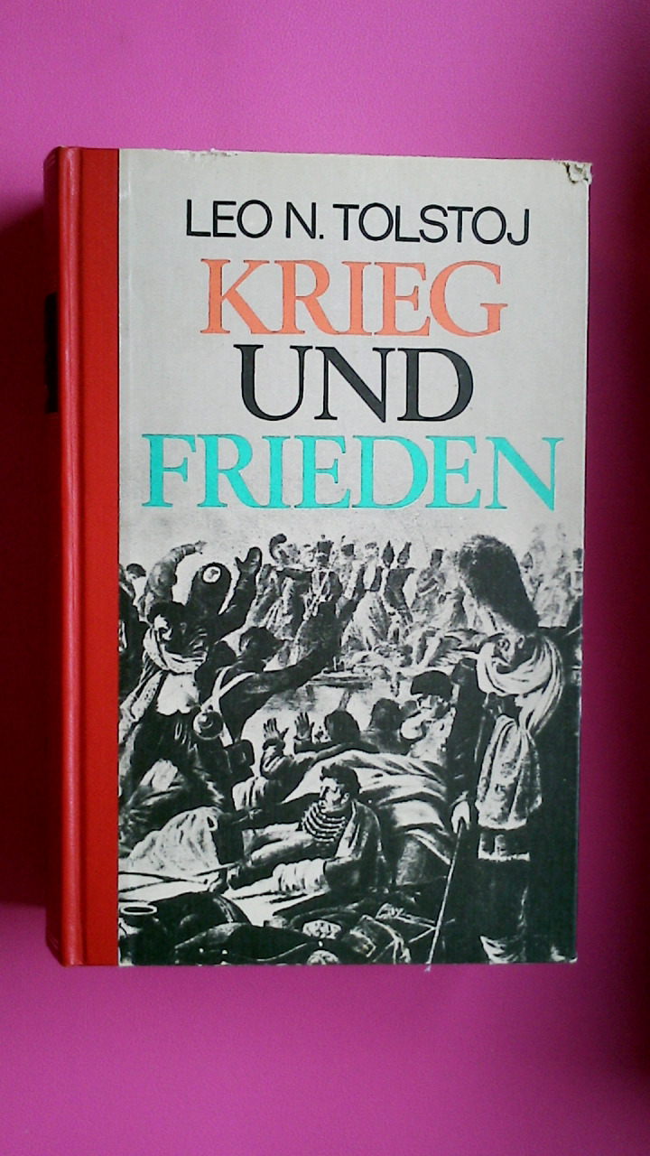 KRIEG UND FRIEDEN. Roman - Tolstoi, Leo Nikolaevi?