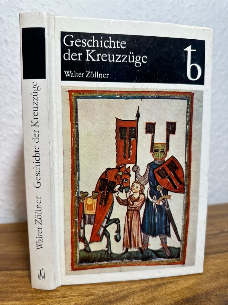 Geschichte der Kreuzzüge. - Zöllner, Walter