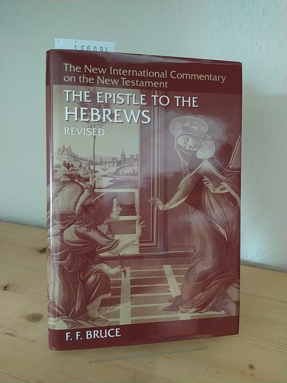 The Epistle to the Hebrews. [By F. F. Bruce]. (= The New International Commentary on the New Testament). - Bruce, F. F.