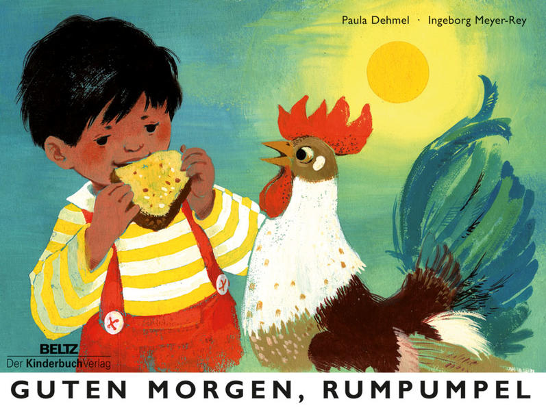 Guten Morgen, Rumpumpel: Vierfarbiges Pappbilderbuch Vierfarbiges Pappbilderbuch - Dehmel, Paula und Ingeborg Meyer-Rey