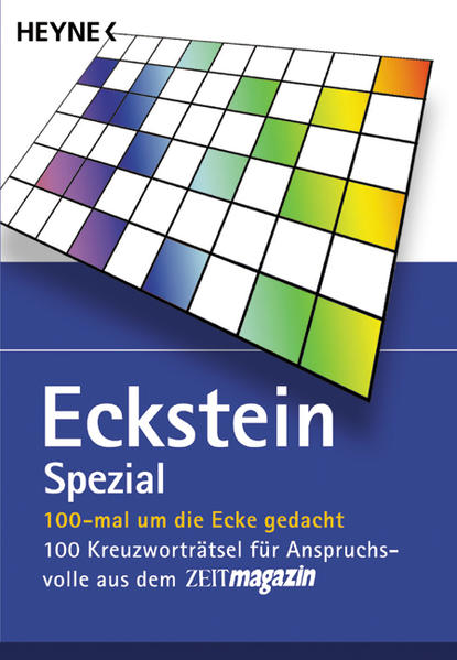 Spezial - 100-mal um die Ecke gedacht: 100 Kreuzworträtsel für Anspruchsvolle aus dem ZEITmagazin 100 Kreuzworträtsel für Anspruchsvolle aus dem ZEITmagazin - Eckstein