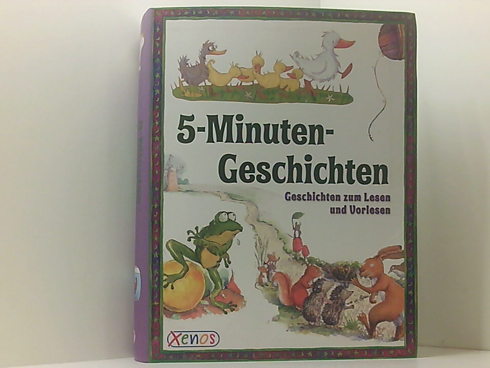 5-Minuten-Geschichten: Geschichten zum Lesen und Vorlesen (Geschichtenschatz) Geschichten zum Lesen und Vorlesen