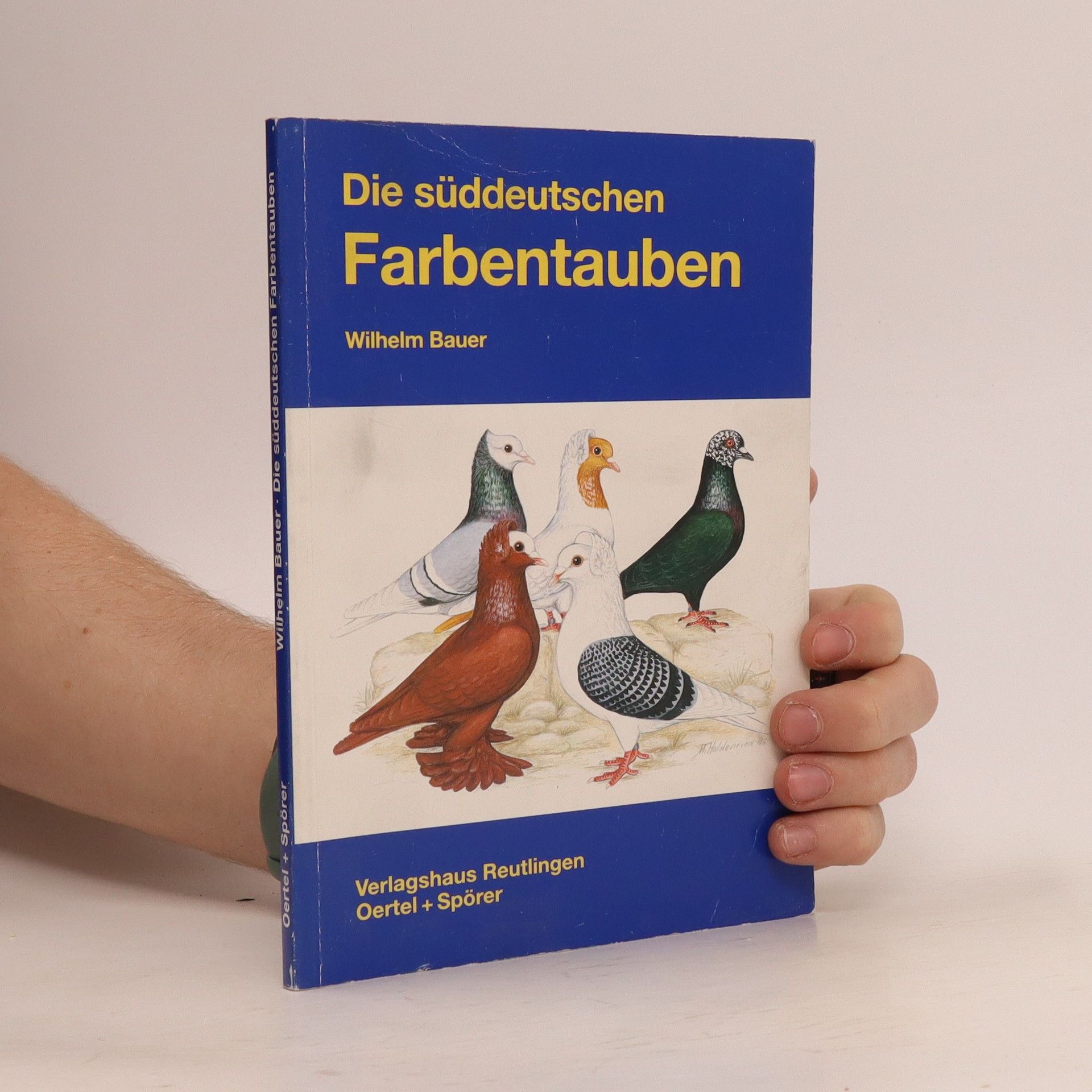 Die su?ddeutschen Farbentauben - Wilhelm Bauer