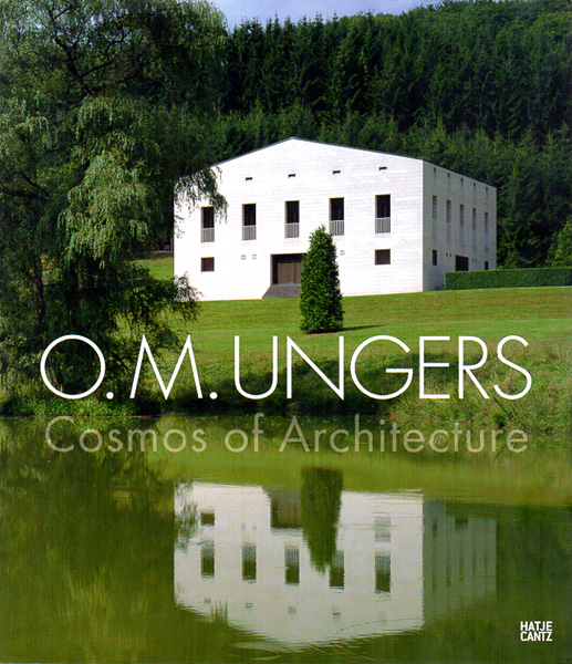 O. M. Ungers. Cosmos of Architecture. - Unger, O. M. - Lepik, Andres (Herausgeber)