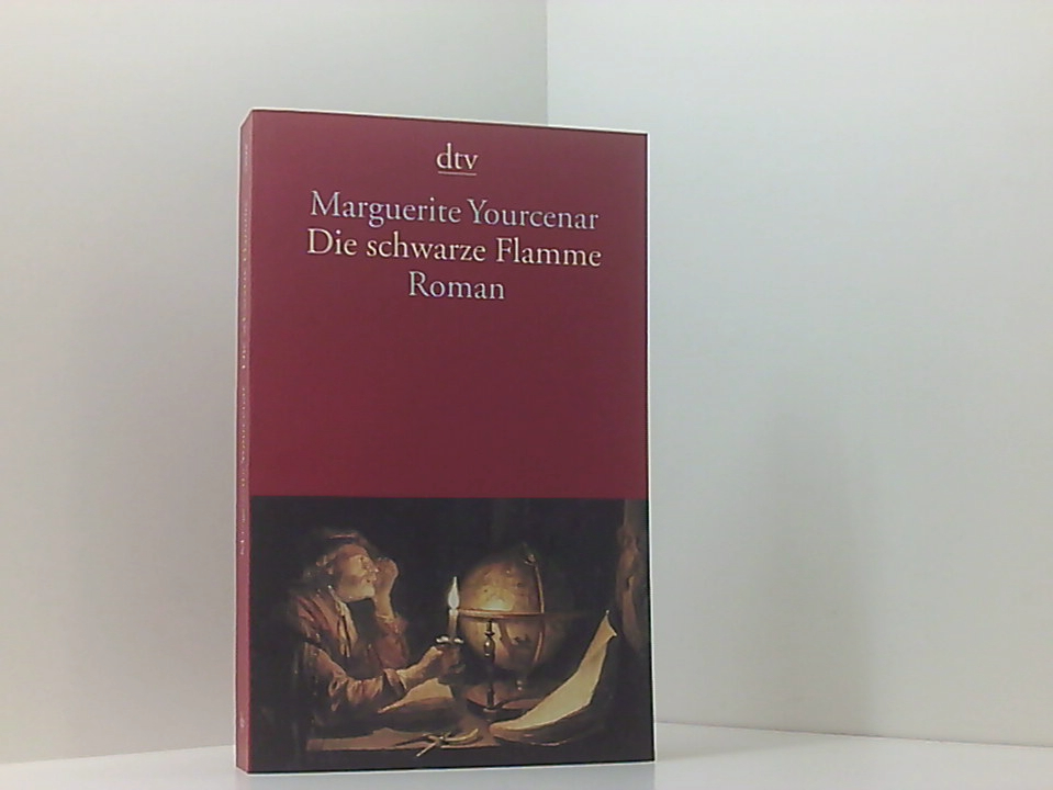 Die schwarze Flamme: Roman Roman - Yourcenar, Marguerite, Réne Cheval und Anneliese Hager