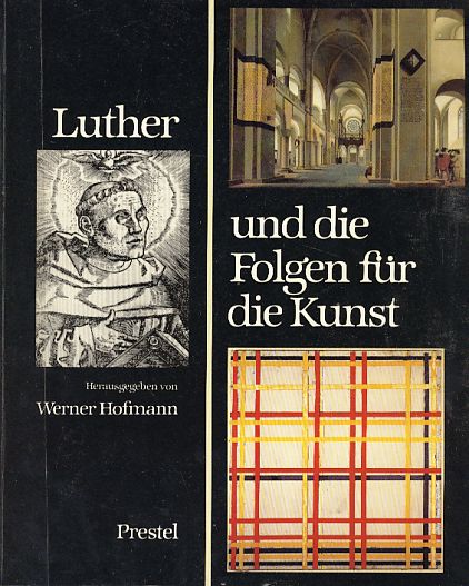 ( leinengebunden ) Luther und die Folgen für die Kunst. Hamburger Kunsthalle, 11. November 1983 - 8. Januar 1984. Hamburger Kunsthalle. - Hofmann, Werner (Hg.)