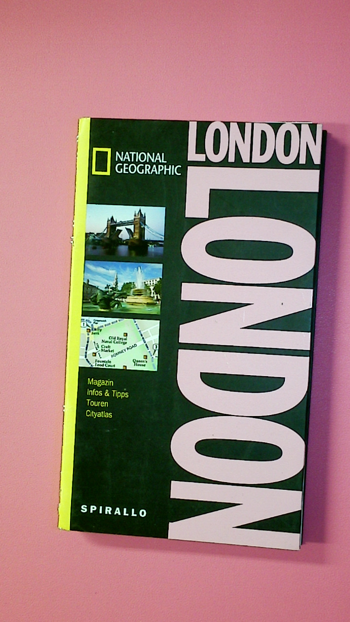 NATIONAL GEOGRAPHIC SPIRALLO REISEFÜHRER LONDON. Magazin, Infos & Tipps, Touren, Cityatlas - Fiona Dunlop