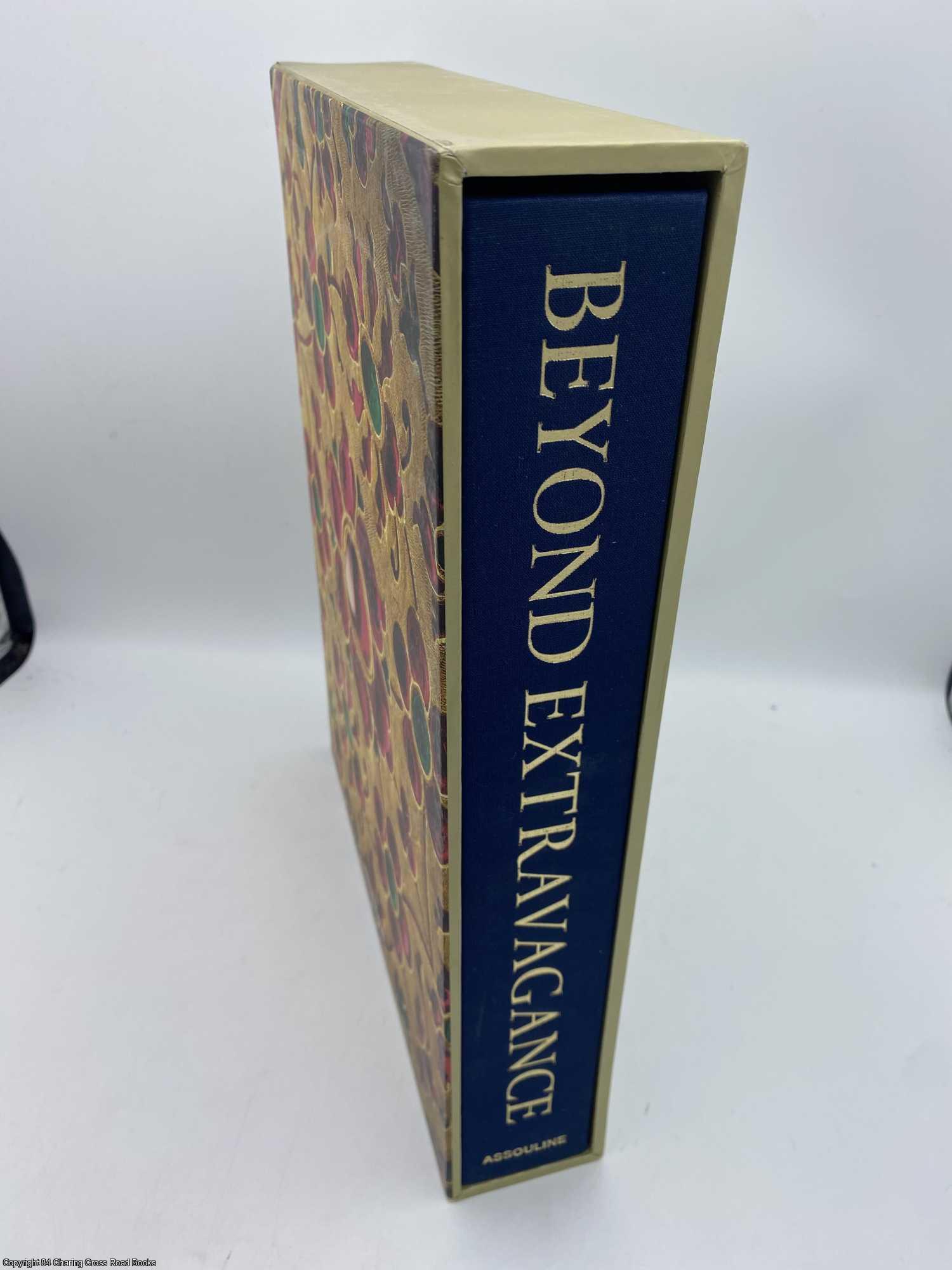 Beyond Extravagance A Royal Collection of Gems and Jewels by Beyond Extravagance A Royal Collection of Gems and Jewels by