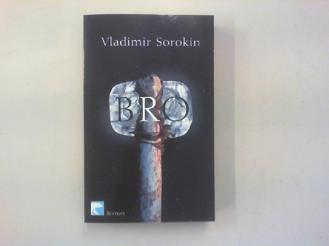 BRO. Roman. - Sorokin, Vladimir G.