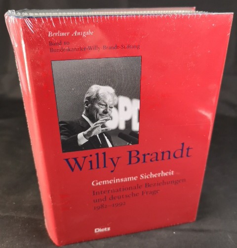 Gemeinsame Sicherheit [Neubuch] Internationale Beziehungen und deutsche Frage. 1982-1992 (Berliner Ausgabe Band 10) - Brandt, Willy und Uwe Mai