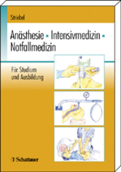 Anästhesie - Intensivmedizin - Notfallmedizin: Für Studium und Ausbildung - Striebel Hans, W