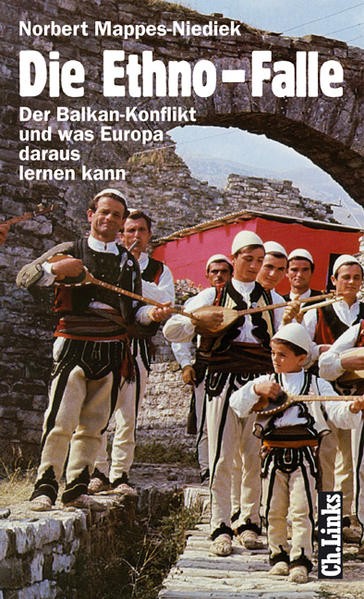 Die Ethno-Falle. Der Balkan-Konflikt und was Europa daraus lernen kann - Norbert, Mappes-Niediek
