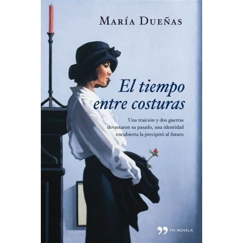 EL TIEMPO ENTRE COSTURAS - Dueñas, María
