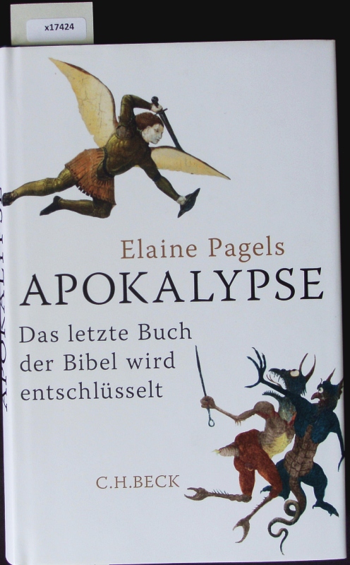 Apokalypse. Das letzte Buch der Bibel wird entschlüsselt. - Elaine Pagels