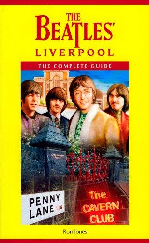 The Beatles' Liverpool: The Complete Guide - Jones, Ron