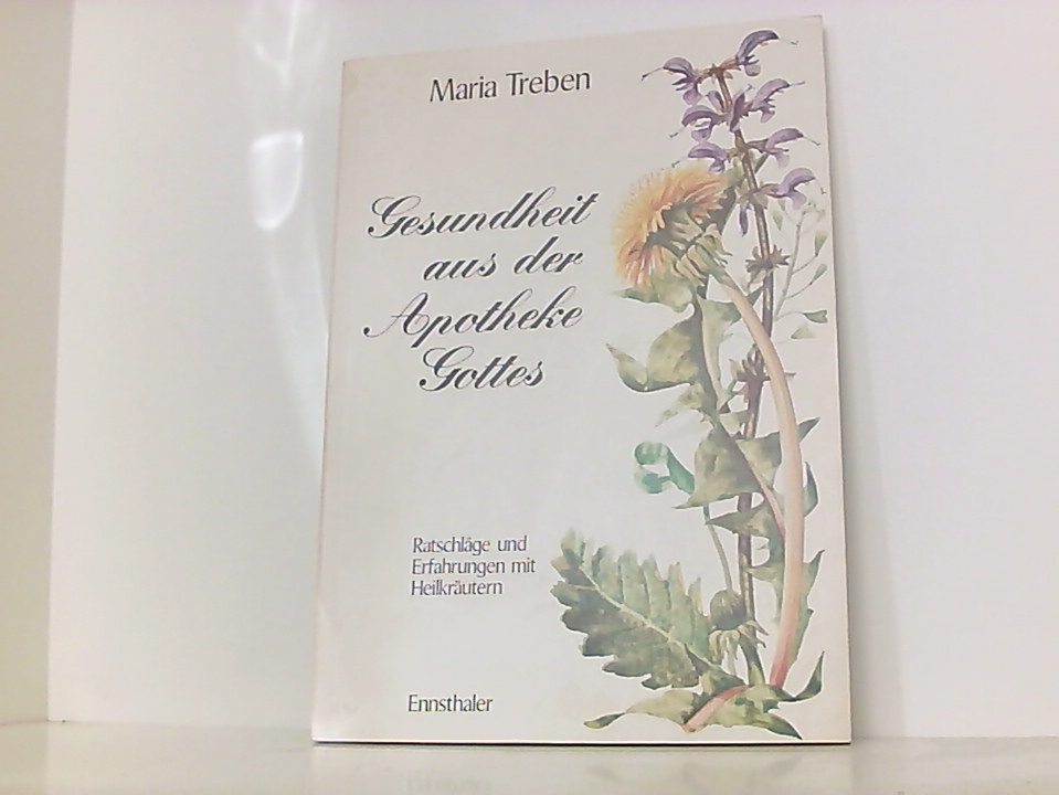 Author: Maria Treben - Gesundheit aus der Apotheke Gottes - Ratschläge und Erfahrungen mit Heilkräutern - publisher: Ennsthaler [edition: 15. Auflage]