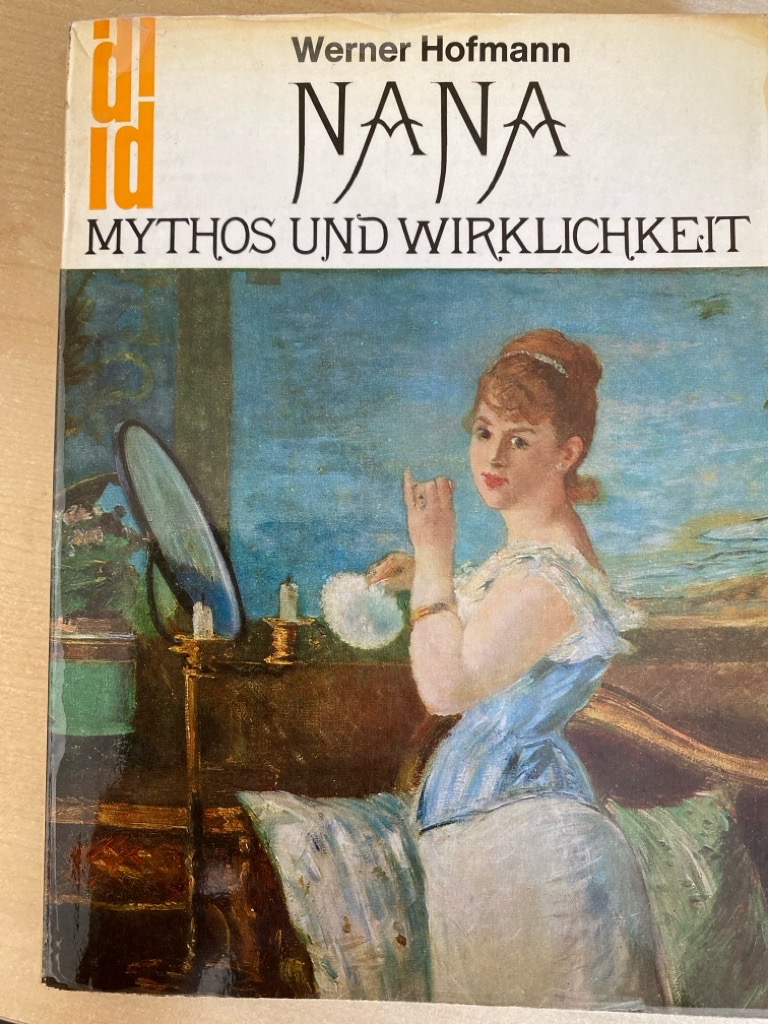 Nana - Mythos und Wirklichkeit - Werner, Hofmann