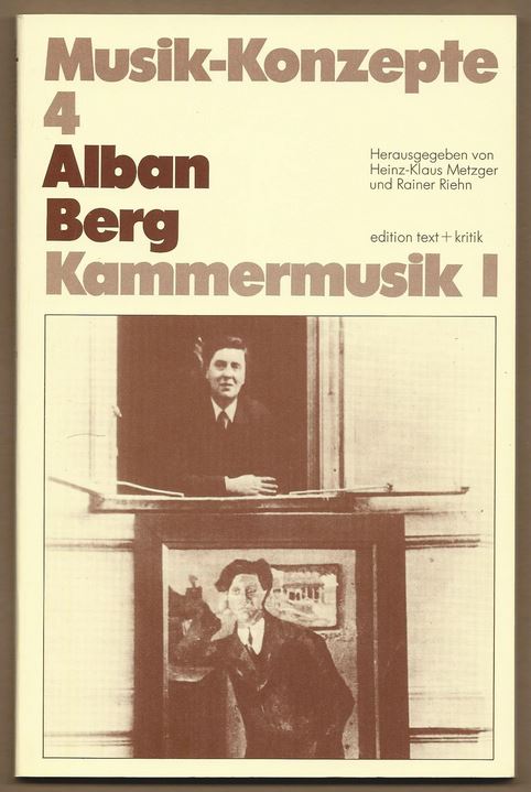 Alban Berg. Kammermusik I (= Musik-Konzepte, 4). - Metzger, Heinz-Klaus / Rainer Riehn (Hrsg.)