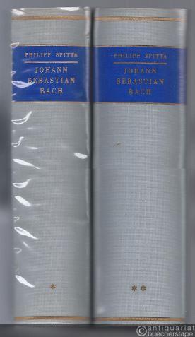 Johann Sebastian Bach. Bände 1 und 2 (vollständig). - Spitta, Philipp