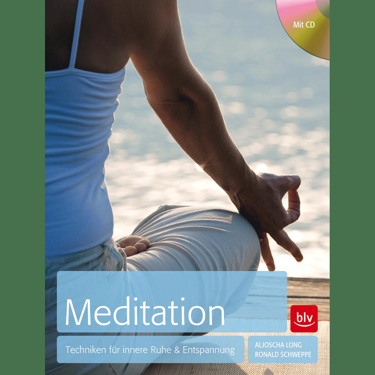 Meditation. Techniken für innere Ruhe & Entspannung. - Aljoscha Long
