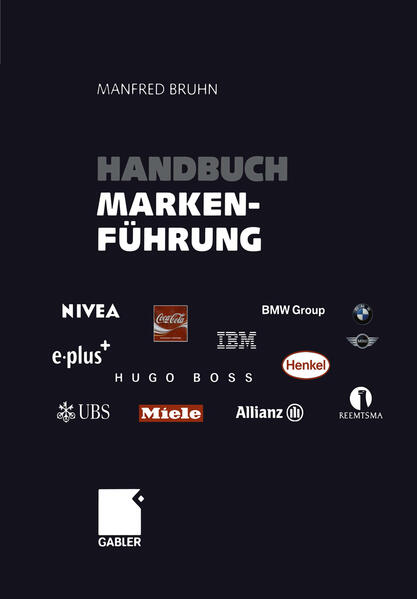 Handbuch Markenführung: Kompendium zum erfolgreichen Markenmanagement. Strategien - Instrumente - Erfahrungen (set of 3) - Bruhn, Manfred