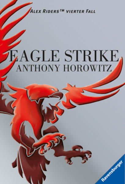 Eagle Strike (Alex Rider, Band 4) Alex Riders vierter Fall - Horowitz, Anthony und Karlheinz Dürr