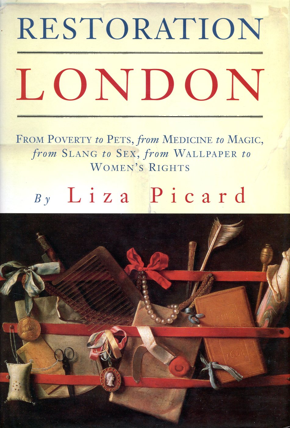 Restoration London : London in the 1660s - Picard, Liza