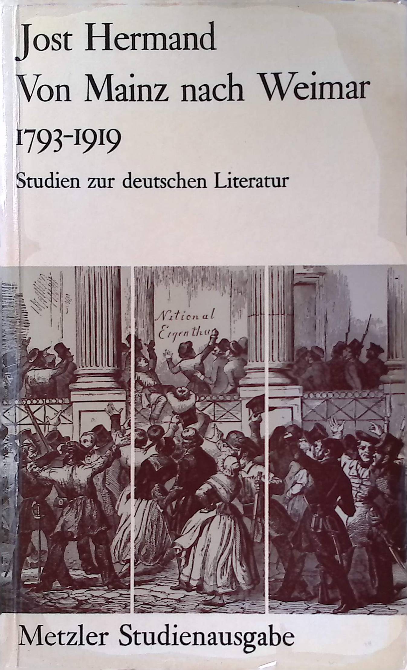Von Mainz nach Weimar: 1793 - 1919 - Studien zur deutschen Literatur. - Hermand, Jost