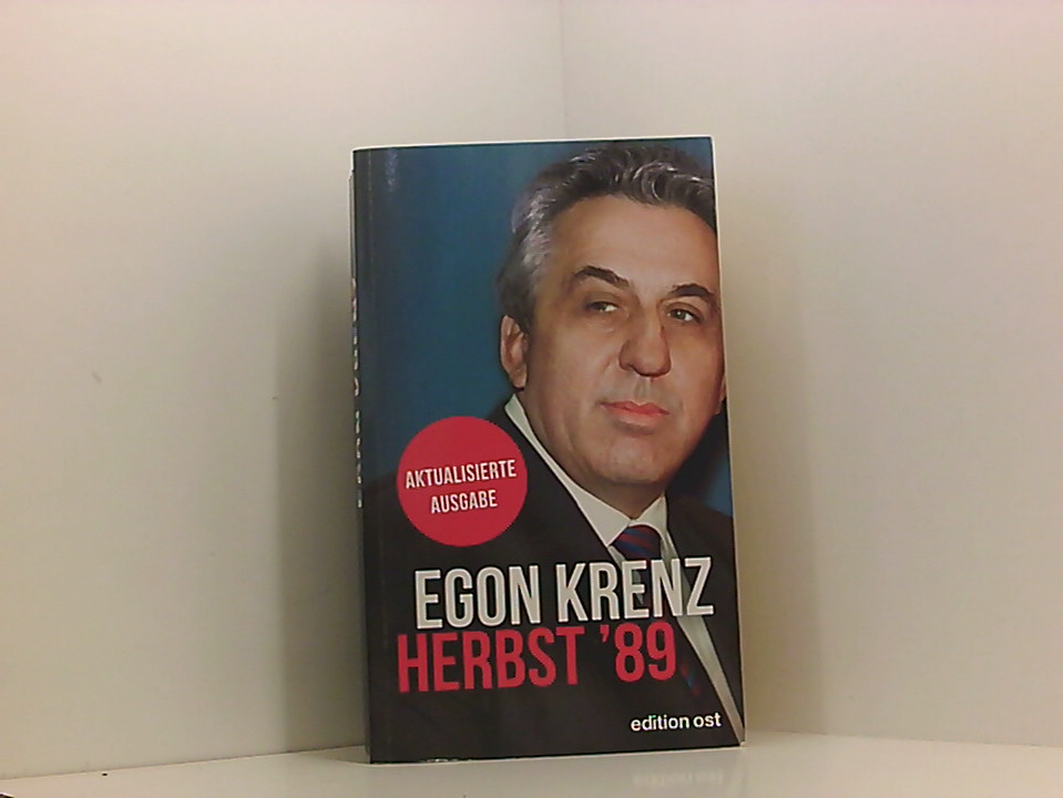 Herbst '89 (edition ost) mit einem aktuellen Interview - Egon Krenz