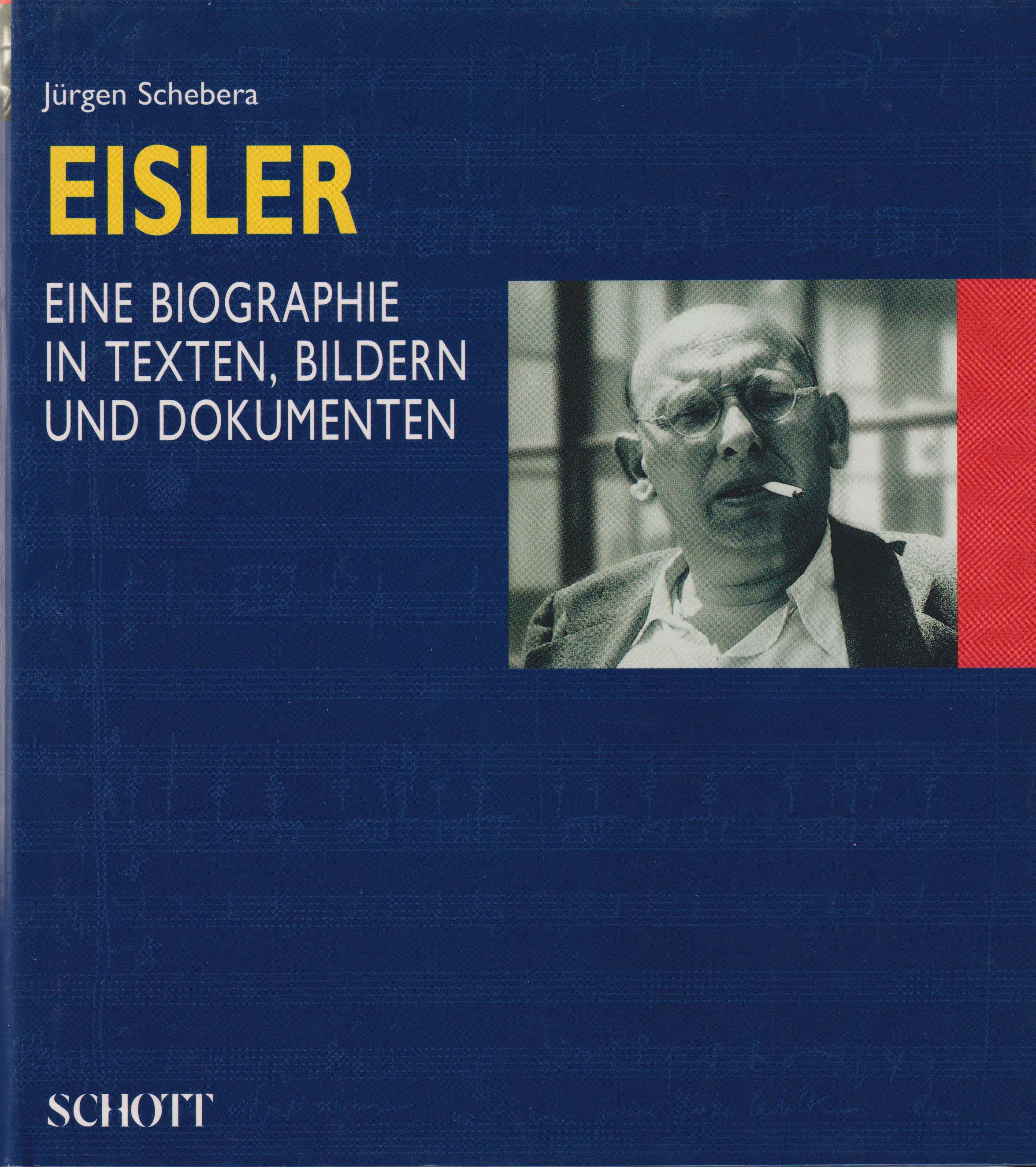 Hanns Eisler Eine Biographie in Texten, Bildern und Dokumenten - Schebera, Jürgen