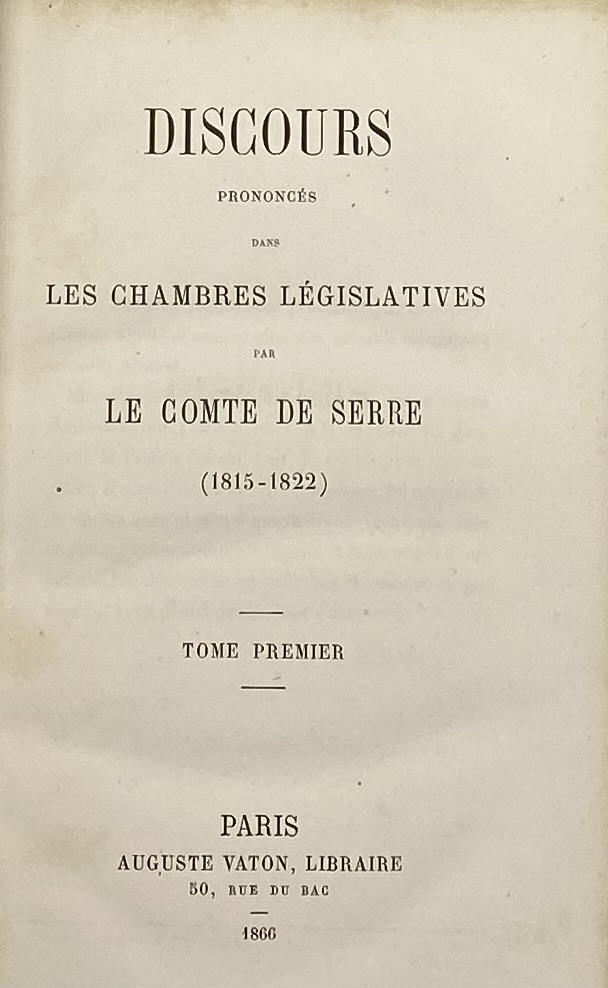 Discours prononcés dans les chambres législatives. par le comte de Serre (1815-1822). SERRE (Hercule de) [ ]