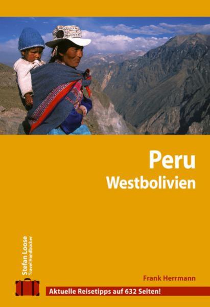 Stefan Loose Travel Handbücher Peru und Westbolivien - Herrmann, Frank