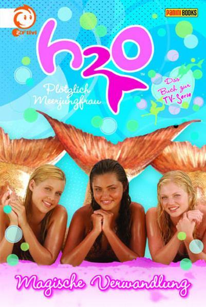 H2O - Plötzlich Meerjungfrau, Bd. 1: Magische Verwandlung - Elliot, Rachel