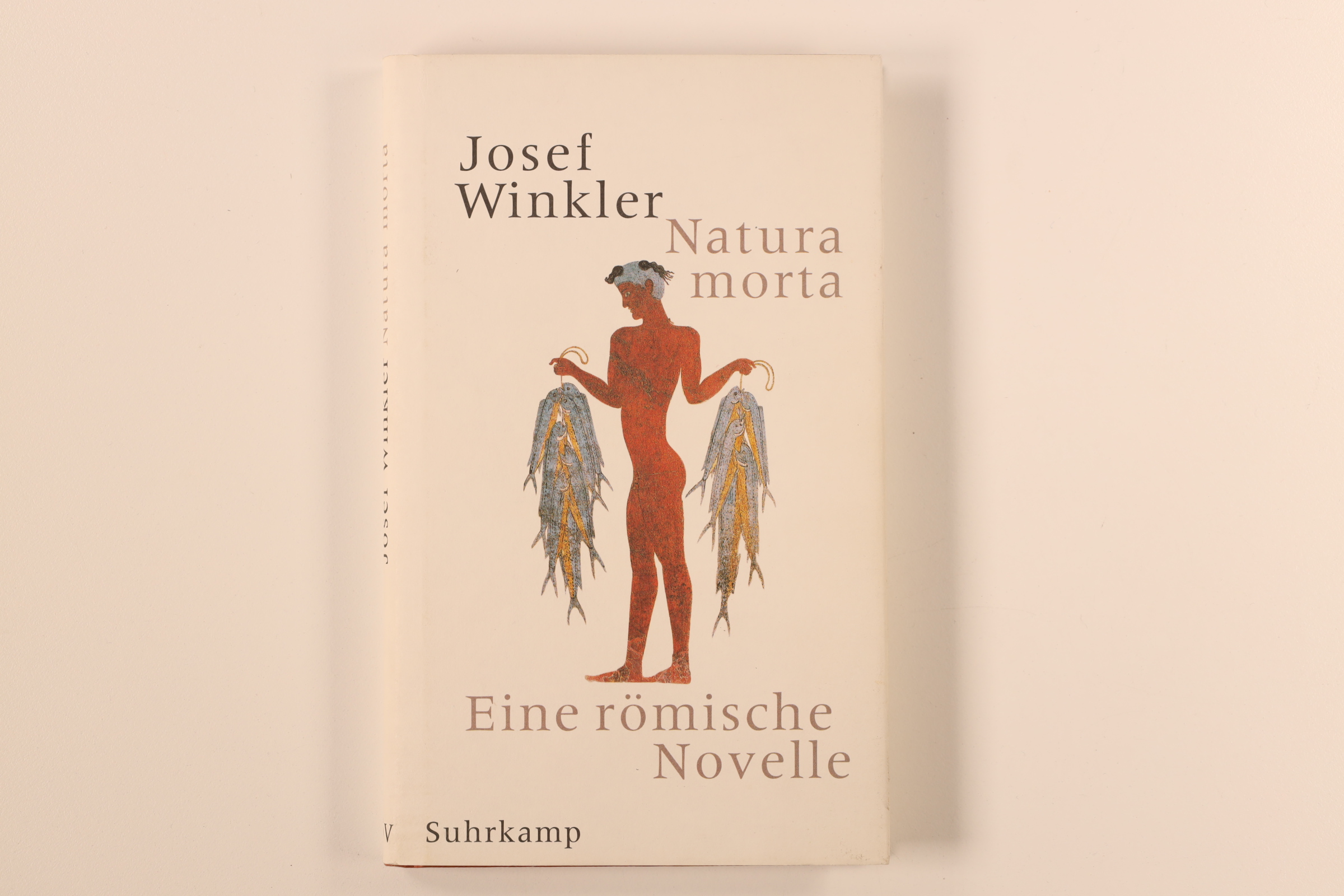 NATURA MORTA. eine römische Novelle - Winkler, Josef