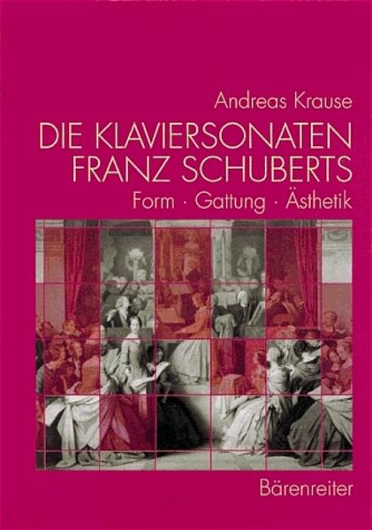 Die Klaviersonaten Franz Schubert. Form, Gattung, Ästhetik Form-Gattung-Ästhetik - Krause, Andreas und Peter Gülke