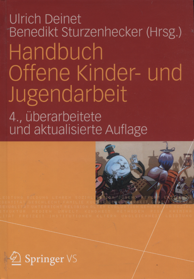 Handbuch offene Kinder- und Jugendarbeit. Ulrich Deinet ; Benedikt Sturzenhecker Hrsg. - Deinet, Ulrich (Herausgeber) und Benedikt (Herausgeber) Sturzenhecker